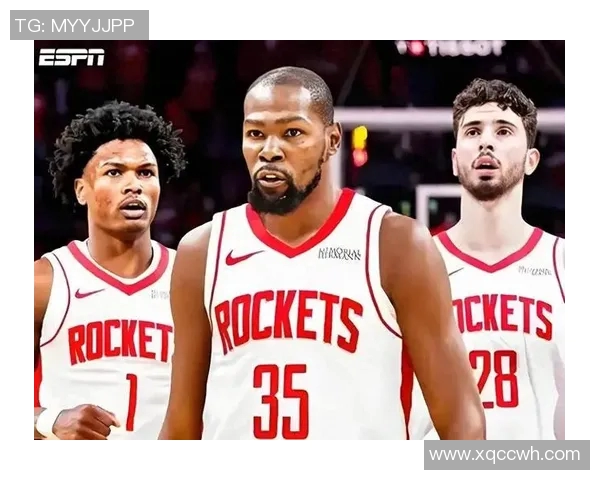 火箭新赛季前景分析杜兰特为基石阿门汤普森与谢泼的关键作用探讨 火箭新赛季前景分析杜兰特为基石阿门汤普森与谢泼的关键作用探讨